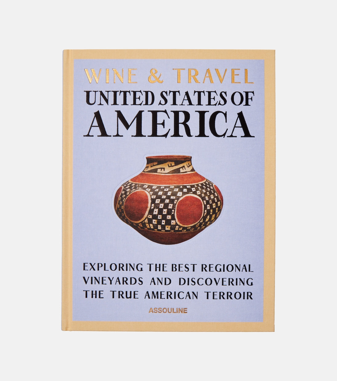 Assouline - Wine & Travel United States Of America book